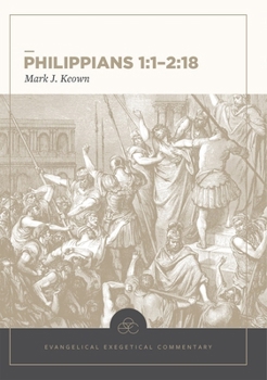 Hardcover Philippians 1:1-2:18: Evangelical Exegetical Commentary Book
