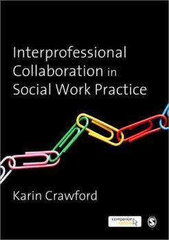 Paperback Interprofessional Collaboration in Social Work Practice Book