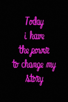 Paperback Today I have the power to change my story: All Purpose 6x9 Blank Lined Notebook Journal Way Better Than A Card Trendy Unique Gift Solid Black New Year Book