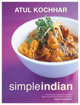 Hardcover Simple Indian: The Fresh Tastes of Indian's Cuisine Book