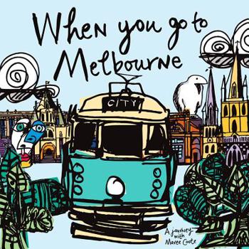 Hardcover When You Go to Melbourne Book