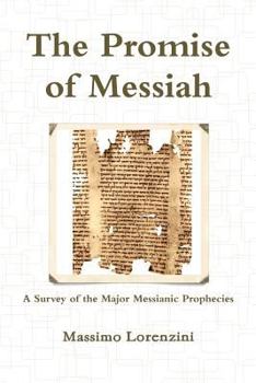 Paperback The Promise of Messiah: A Survey of the Major Messianic Prophecies Book