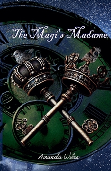 The Magi's Madame (From Hells to Hollis)