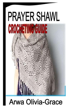 Paperback Prayer Shawl Crocheting Guide Book