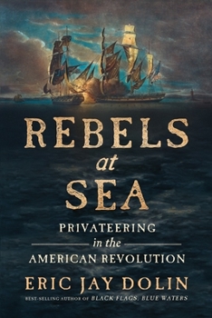Paperback Rebels at Sea: Privateering in the American Revolution Book