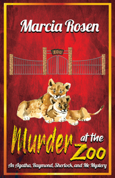 Murder at the Zoo - Book #1 of the Agatha, Raymond, Sherlock, & Me
