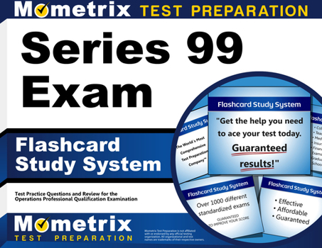 Misc. Series 99 Exam Flashcard Study System: Series 99 Test Practice Questions & Review for the Operations Professional Qualification Examination Book