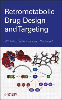 Hardcover Retrometabolic Drug Design and Targeting Book