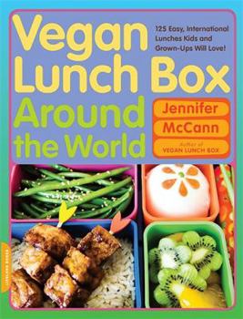 Paperback Vegan Lunch Box Around the World: 125 Easy, International Lunches Kids and Grown-Ups Will Love! Book