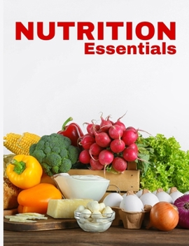 Paperback NUTRITION Essentials: For Diet, Weight Loss, Long - term health Book