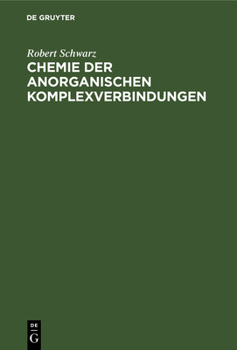 Hardcover Chemie Der Anorganischen Komplexverbindungen: Ein Grundriß Für Studierende [German] Book