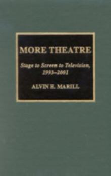 Hardcover More Theatre: Stage to Screen to Television, 1993-2001 Book