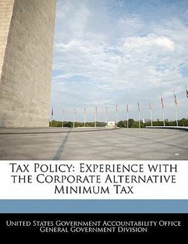 Paperback Tax Policy: Experience with the Corporate Alternative Minimum Tax Book