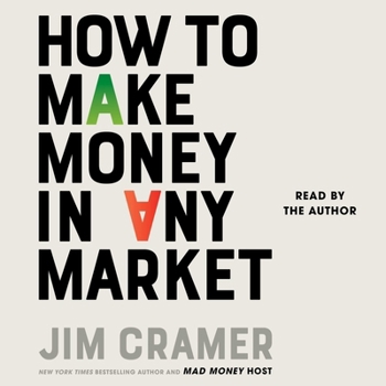 How to Make Money in Any Market