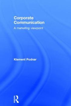 Hardcover Corporate Communication: A Marketing Viewpoint Book