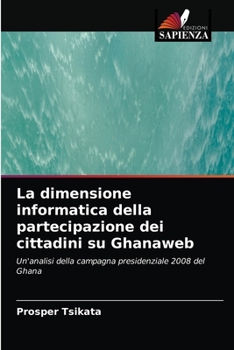 Paperback La dimensione informatica della partecipazione dei cittadini su Ghanaweb [Italian] Book