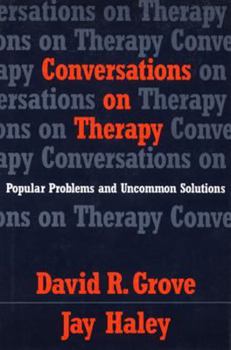 Hardcover Conversations on Therapy: Popular Problems and Uncommon Solutions Book