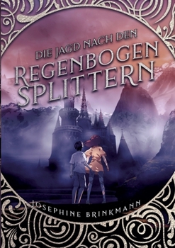 Paperback Die Jagd nach den Regenbogensplittern [German] Book
