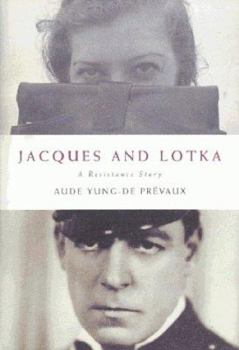 Hardcover Jacques and Lotka: A Resistance Story Book