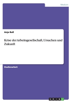 Paperback Krise der Arbeitsgesellschaft, Ursachen und Zukunft [German] Book