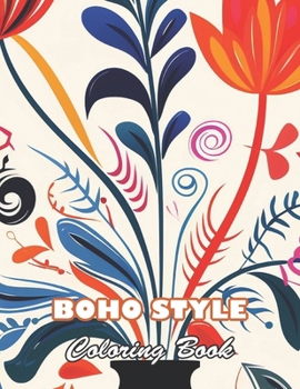 Boho Style Coloring Book: 100+ High-quality Illustrations for All Fans
