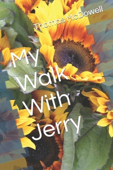 My Walk With Jerry