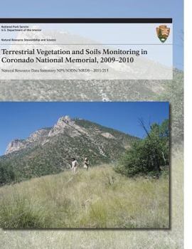 Paperback Terrestrial Vegetation and Soils Monitoring in Coronado National Memorial, 2009?2010 Book