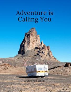 Paperback Adventure is Calling You A Camping Logbook Book