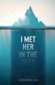 Paperback I Met Her In The Deep Book