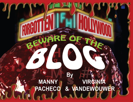 Hardcover Forgotten Hollywood: Beware of the Blog Book