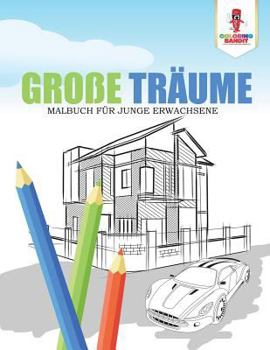 Paperback Große Träume: Malbuch für junge Erwachsene [German] Book