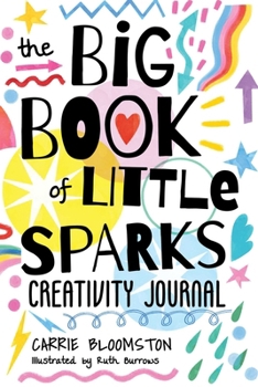 Paperback The Big Book of Little Sparks Creativity Journal Book