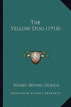 Paperback The Yellow Dog (1918) Book