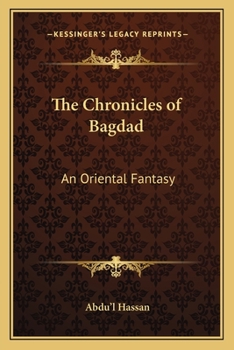 Paperback The Chronicles of Bagdad: An Oriental Fantasy Book