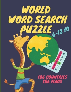 Paperback World word search puzzle: Word Search Puzzles: My Word Search Book For Kids: 186 countries and 186 flags, Ages 6-12, 34 pages, 8.5"x11" Book