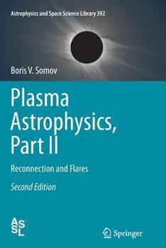 Paperback Plasma Astrophysics, Part II: Reconnection and Flares Book