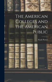Hardcover The American Colleges and the American Public Book