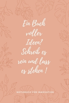 EIN BUCH VOLLER IDEEN? SCHREIB ES REIN UND LASS ES STEHEN !: A5 Notizbuch BLANKO  GEWINNE | ERFOLGSJOURNAL | MONATE | TAGEBUCH | KALENDER | MOTIVATION ... | BERUFLICH | TERMIN (German Edition)
