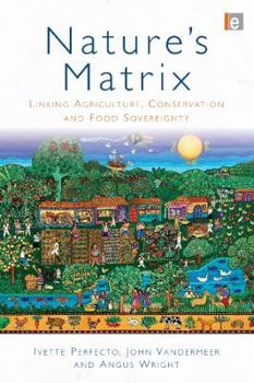 Paperback Nature's Matrix: Linking Agriculture, Conservation and Food Sovereignty Book