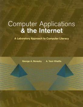 Paperback Computer Applications and the Internet: A Laboratory Approach to Computer Literacy [With CDROM] Book