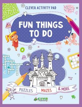 Paperback Fun Things to Do: Puzzles, Mazes & More Book