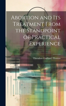 Hardcover Abortion and Its Treatment From the Standpoint of Practical Experience Book