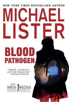 Blood Pathogen - Book #24 of the John Jordan Mystery