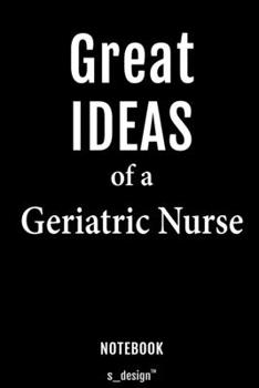 Notebook for Geriatric Nurses / Geriatric Nurse: awesome handy Note Book [120 blank lined ruled pages]