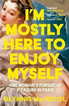 Paperback I'm Mostly Here to Enjoy Myself Book