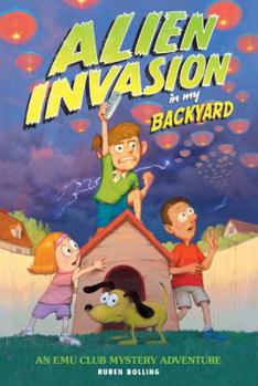 Hardcover Alien Invasion in My Backyard: An Emu Club Adventure Book