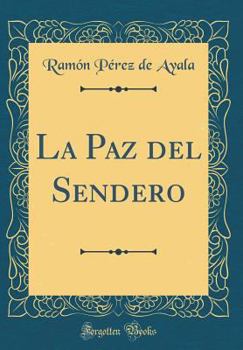 La Paz del Sendero (Classic Reprint)