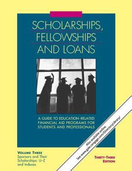 Hardcover Scholarships, Fellowships and Loans: A Guide to Education-Related Financial Aid Programs for Students and Professionals Book