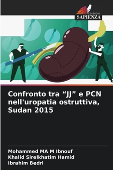 Paperback Confronto tra "JJ" e PCN nell'uropatia ostruttiva, Sudan 2015 [Italian] Book