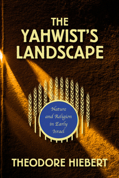 Paperback The Yahwist's Landscape: Nature and Religion in Early Israel Book